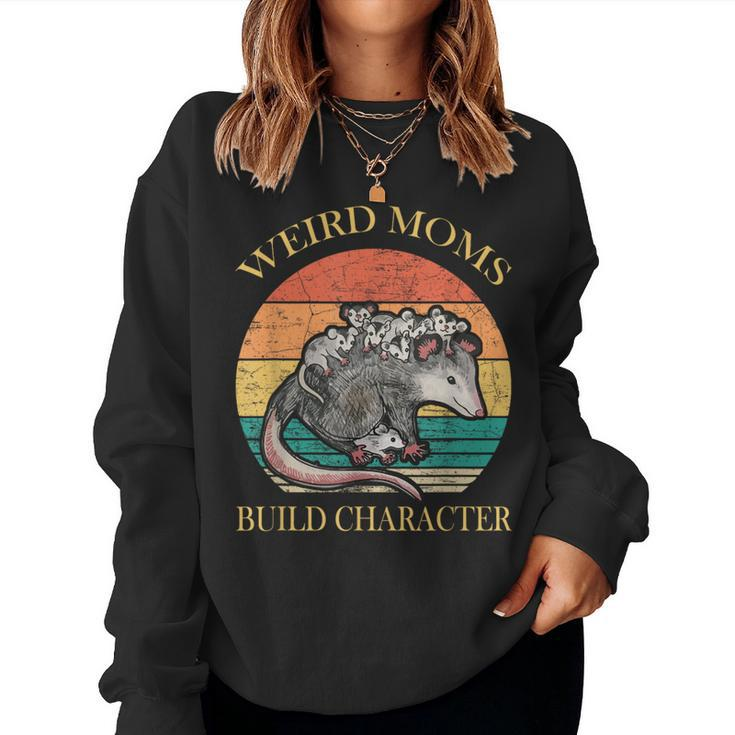 Weird Moms Build Character Opossum Women Sweatshirt