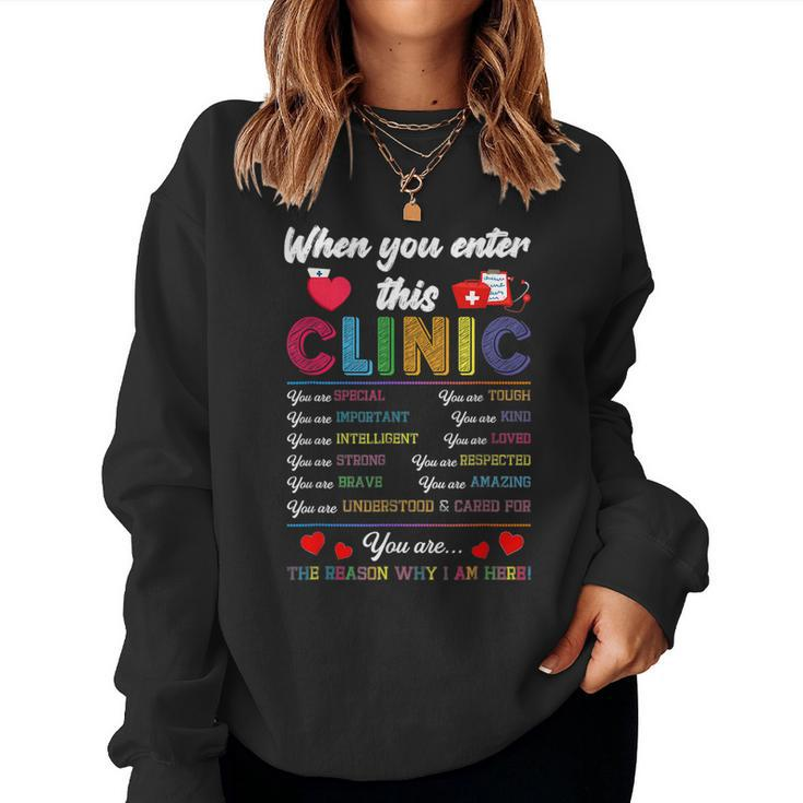 When You Enter This Clinic You Are Special School Nurse Women Sweatshirt
