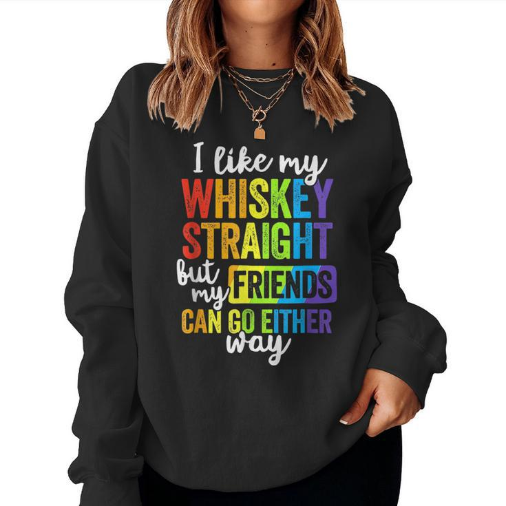 I Like My Whiskey Straight Lgbt Pride Gay Lesbian Women Sweatshirt