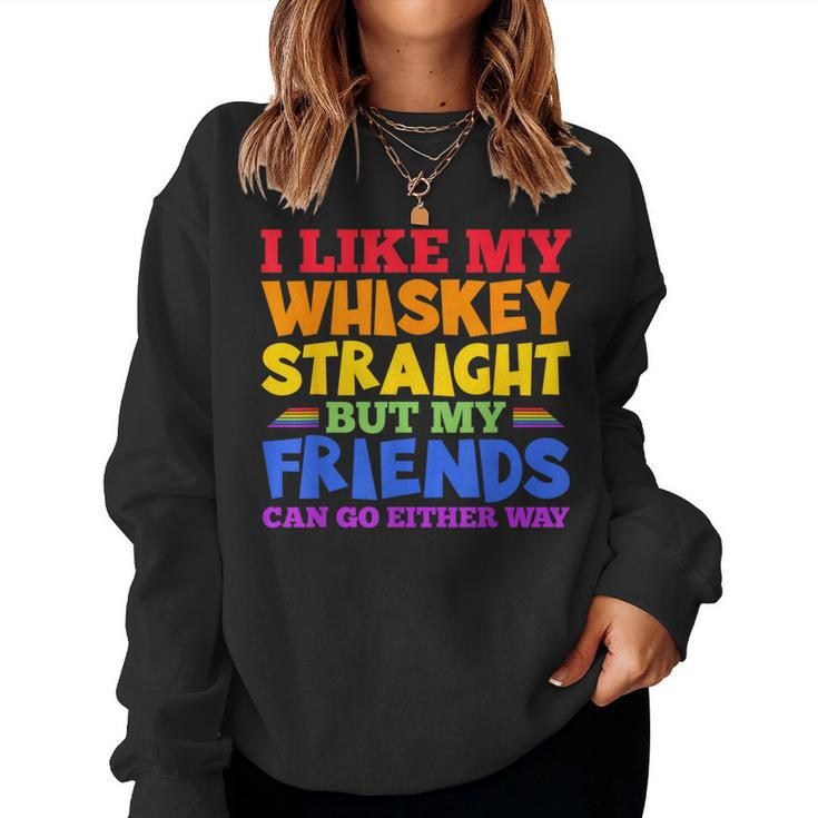 I Like My Whiskey Straight Lgbtq Gay Pride Month Women Sweatshirt