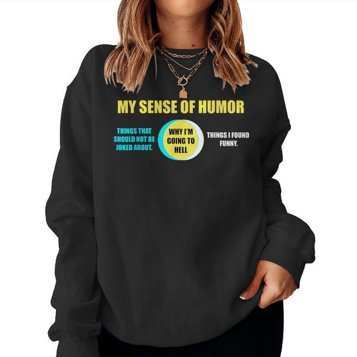 Why I'm Going To Hell Offensive Sarcastic Humor Women Sweatshirt
