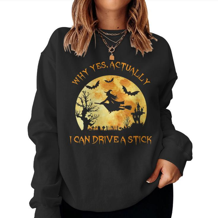 Why Yes Actually I Can Drive A Stick Vintage Witch Halloween Women Sweatshirt