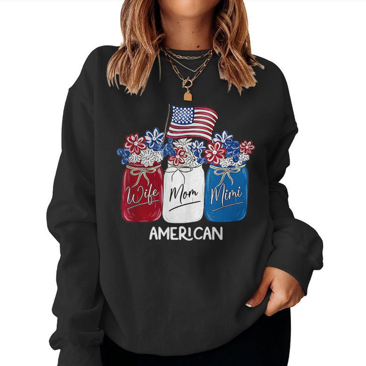 Wife Mom Mimi Flowers With American Flag 4Th Of July Women Sweatshirt