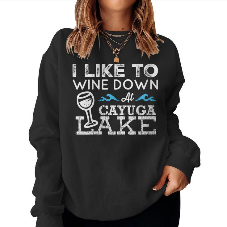 Wine Down At Cayuga Lake Finger Lakes Wine Lover Lake Life Women Sweatshirt