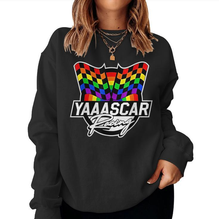 Yaaascar Racing Lgbt Lgbtq Gay Rainbow Lesbian Pride Women Sweatshirt