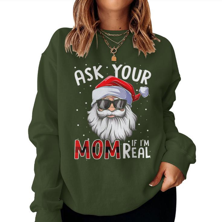 Ask Your Mom If I'm Real Christmas Santa Naughty Women Sweatshirt