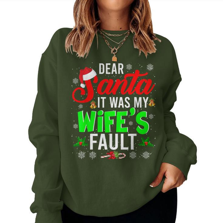 Dear Santa It Was My Wife's Fault Christmas Family Women Sweatshirt