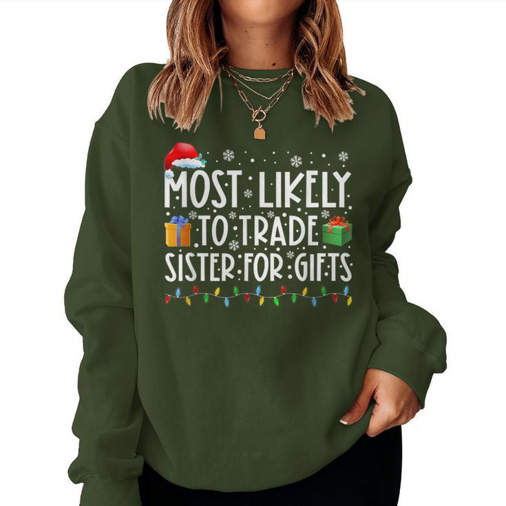 Most Likely To Trade Sister For Family Christmas Women Sweatshirt