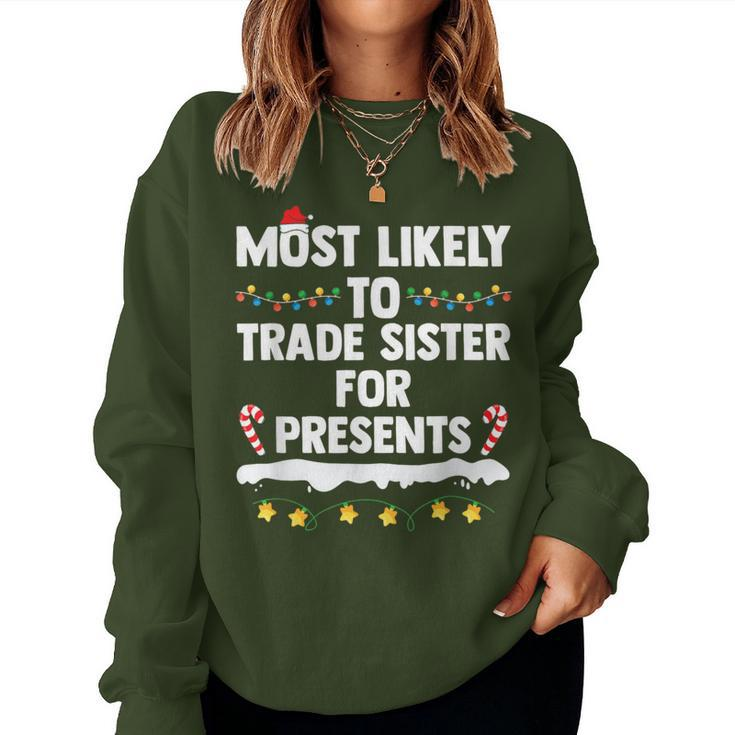 Most Likely To Trade Sister For Presents Matching Christmas Women Sweatshirt