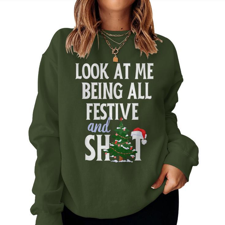 Look At Me Being All Festive And Shits Sarcastic Xmas Women Sweatshirt