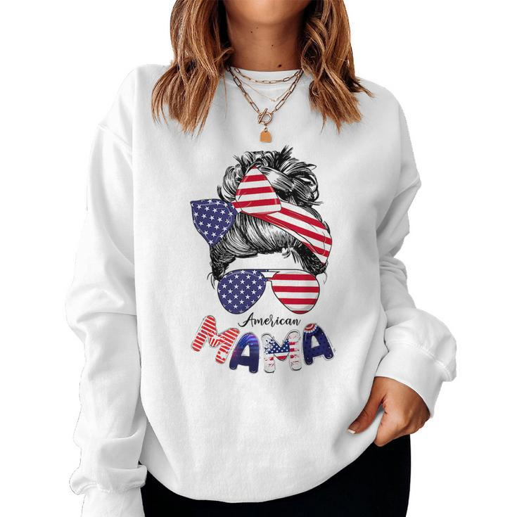 4Th Of July American Mama Messy Bun Mom Life Patriotic Mom For Mom Women Sweatshirt