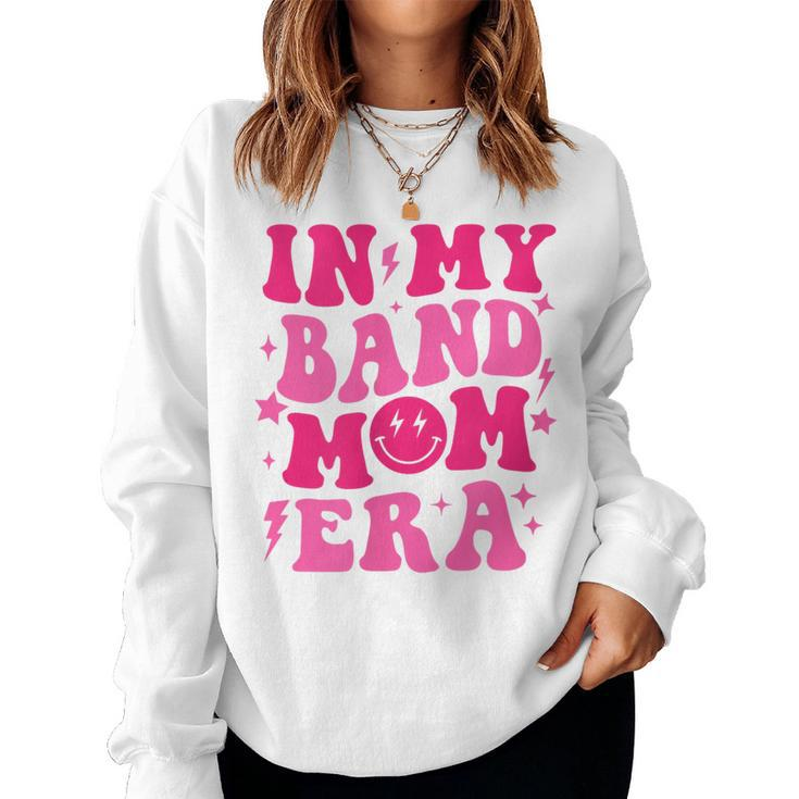 In My Band Mom Era Trendy Band Mom Life Women Sweatshirt