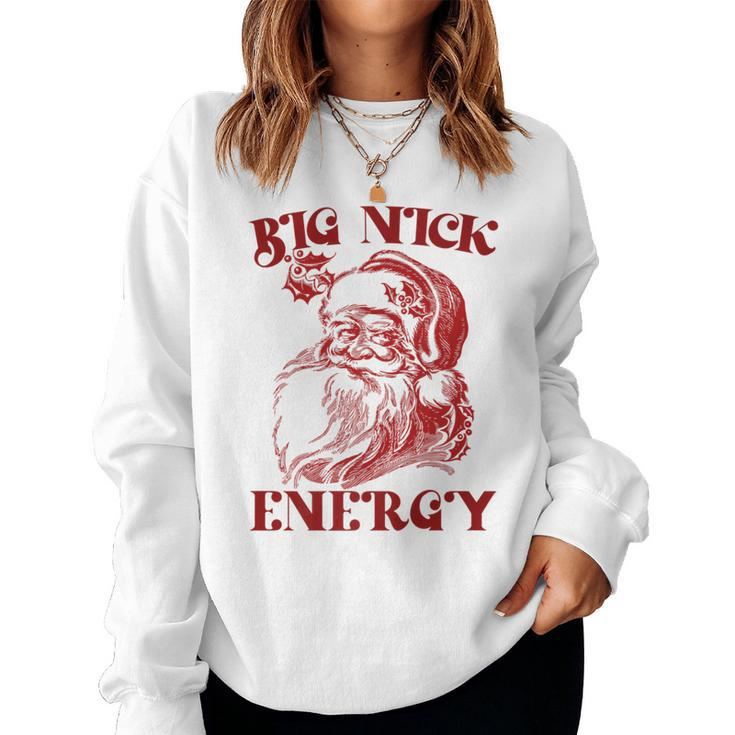 Big Nick Energy Xmas Christmas Ugly Sweater Women Sweatshirt