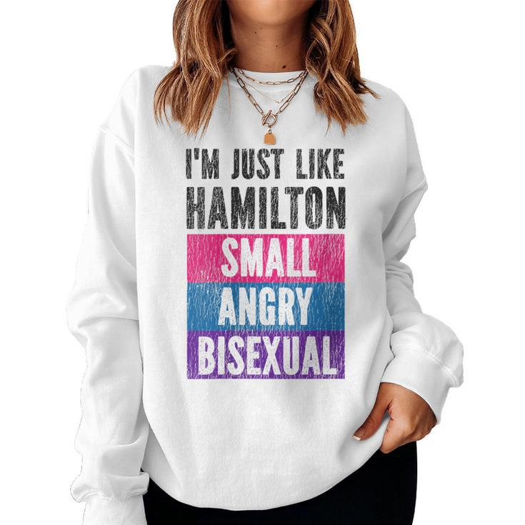 Bisexual Bi Pride Flag Im Just Like Hamilton Small Angry & Women Sweatshirt