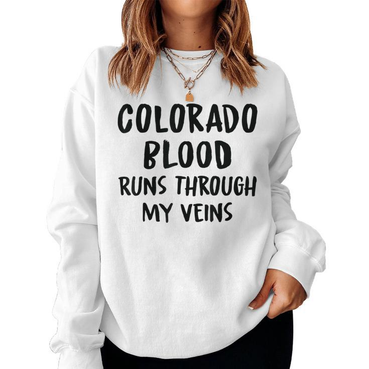 Colorado Blood Runs Through My Veins Novelty Sarcastic Word Women Sweatshirt