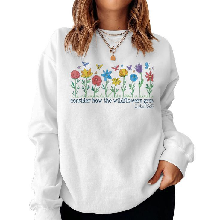 Consider How The Wildflowers Grow Luke 1227 Retro Christian Women Sweatshirt