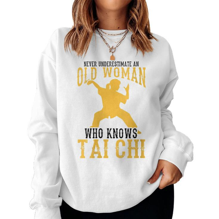 Cool Tai Chi Gift Women Funny Never Underestimate Old Woman Gift For Womens Women Crewneck Graphic Sweatshirt