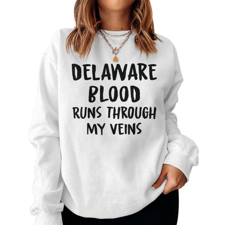 Delaware Blood Runs Through My Veins Novelty Sarcastic Word Women Sweatshirt