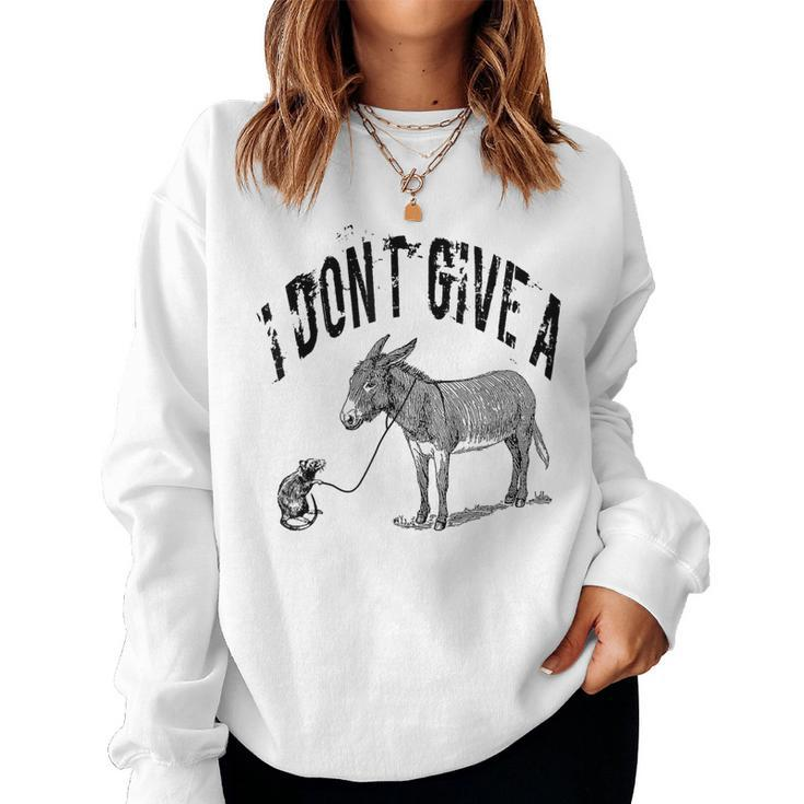 I Dont Give A Rats Donkey Mouse Ass Sarcasm Women Sweatshirt