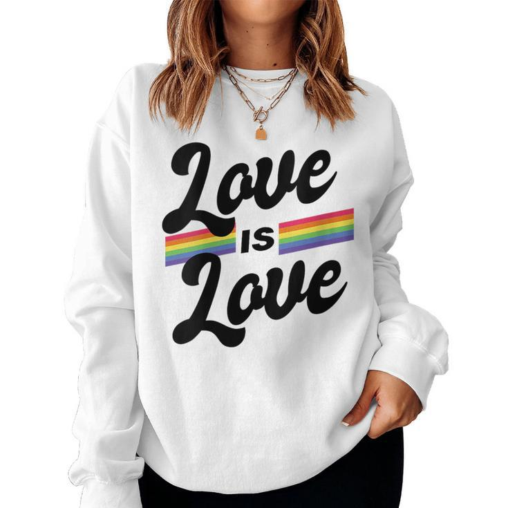Gay Pride Lgbt Love Is Love Lgbt Gay Lesbian Pride Women Sweatshirt