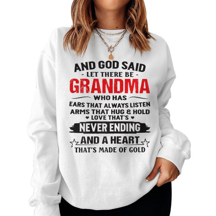 And God Said Let There Be Grandma - Grandma T For Grandma Women Sweatshirt