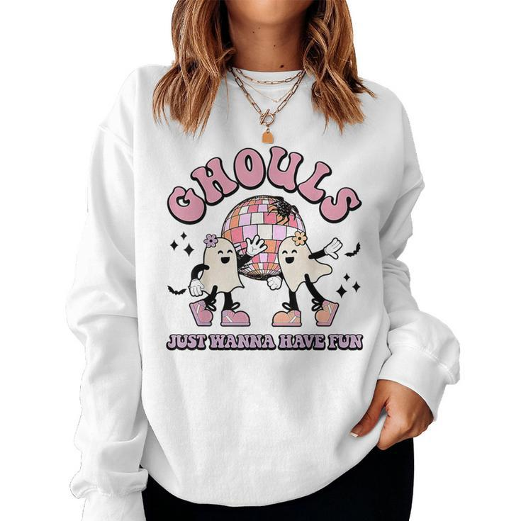 Groovy Ghouls Just Wanna Have Fun Cute Ghost Halloween Women Sweatshirt