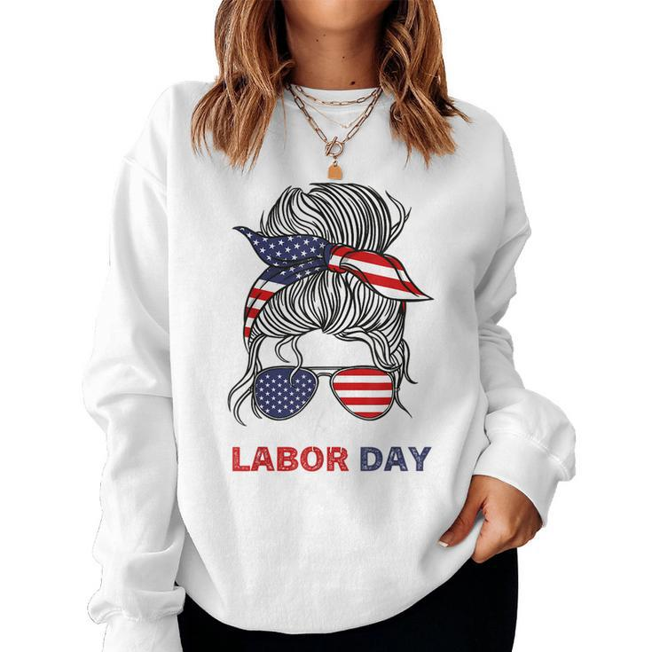 Happy Labor Day For All Workers Messy Bun American Flag Women Sweatshirt