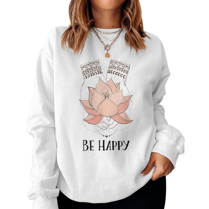 Be Happy Zen Hands With Lotus Flower Mandala Meditation Women Sweatshirt