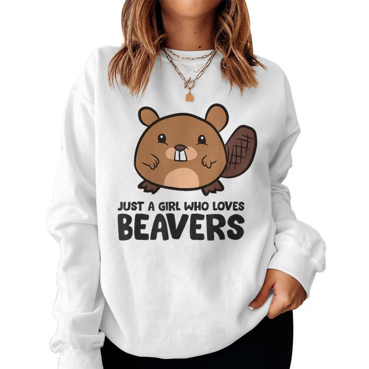 Just A Girl Who Loves Beavers Cute Beaver Women Sweatshirt