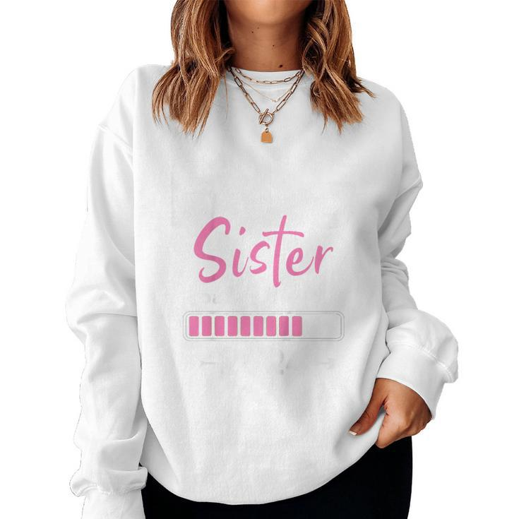 Kids Big Sister Loading 2024 Promoted To Big Sister 2024 For Sister Women Sweatshirt