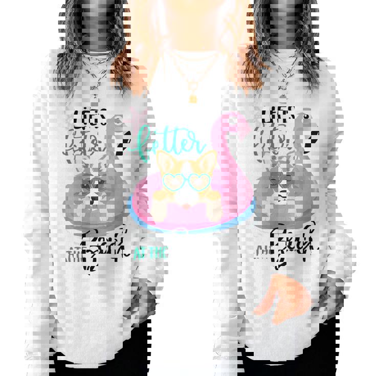 Life Is Better At The Beach Summer Vacation Corgi Women Sweatshirt