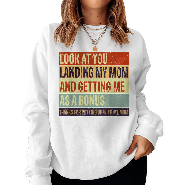 Look At You Landing My Mom Getting Me As A Bonus Retro Dad Women Sweatshirt