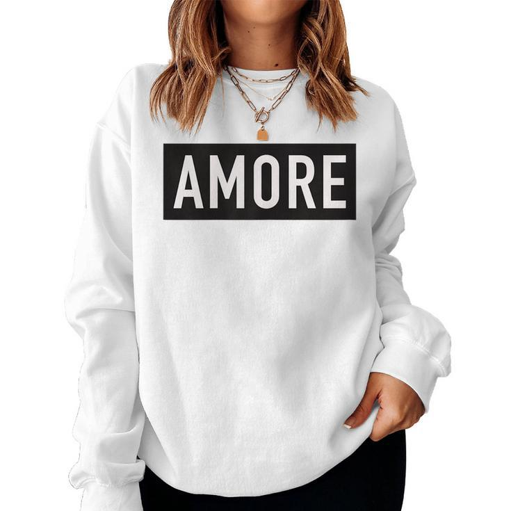 Love Amore er Graphic - Italian Inspired Women Sweatshirt