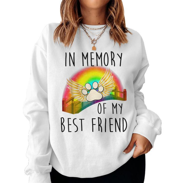 In Memory Of My Best Friend Pet Loss Dog Cat Rainbow Quote Women Sweatshirt