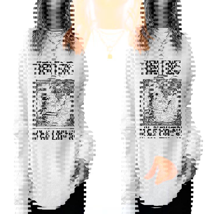 There It Goes My Last Flying F Sarcastic Happy Halloween Women Sweatshirt