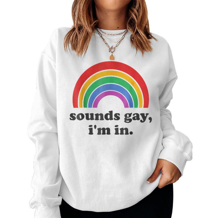 Retro Groovy Sounds Gay Im In Lgbt Rainbow Pride Month 2023 Women Sweatshirt