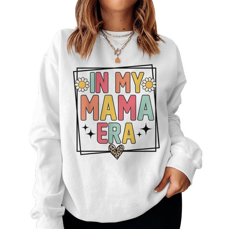Retro In My Mama Era Mothers Day Funny Mom Groovy  Women Crewneck Graphic Sweatshirt