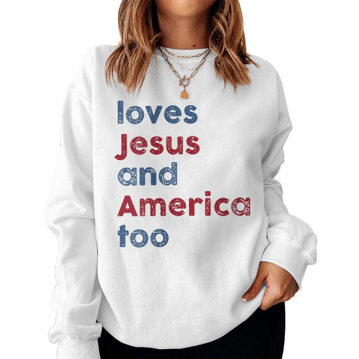 Retro Loves Jesus And America Too God Christian 4Th Of July Women Sweatshirt