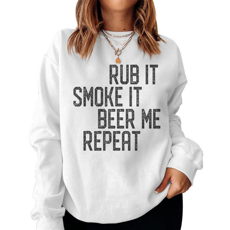 I Rub My Meat Bbq Smoker Grillmaster Beer Me Smoke'em Women Sweatshirt