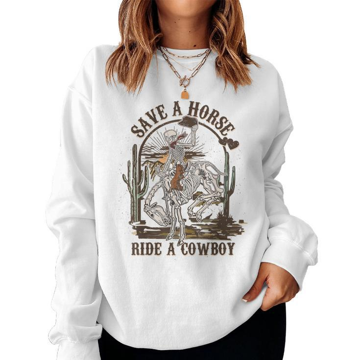 Save A Horse Ride A Cowboy Bull Western For Women Sweatshirt