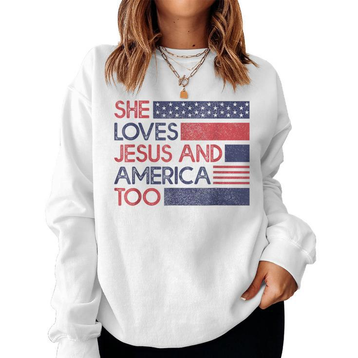 She Loves Jesus And America Too God Christian 4Th Of July Women Sweatshirt