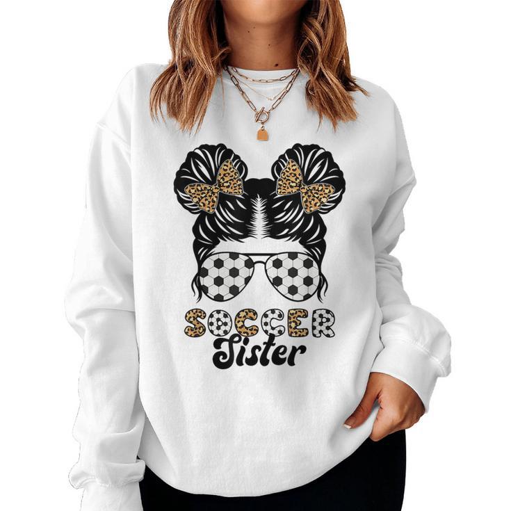 Soccer Sister Of A Soccer Player Proud Soccer Sis Women Sweatshirt