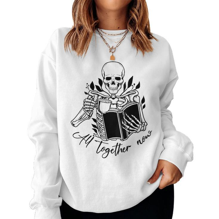 All Together Now Summer Reading 2023 Skeleton Book Lover Women Sweatshirt
