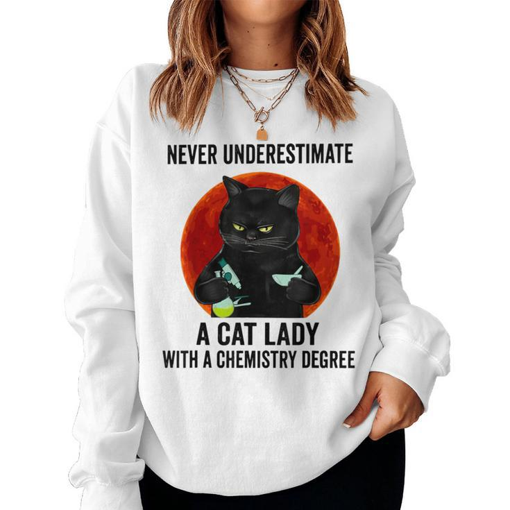Never Underestimate A Cat Lady With A Chemistry Degree Women Sweatshirt