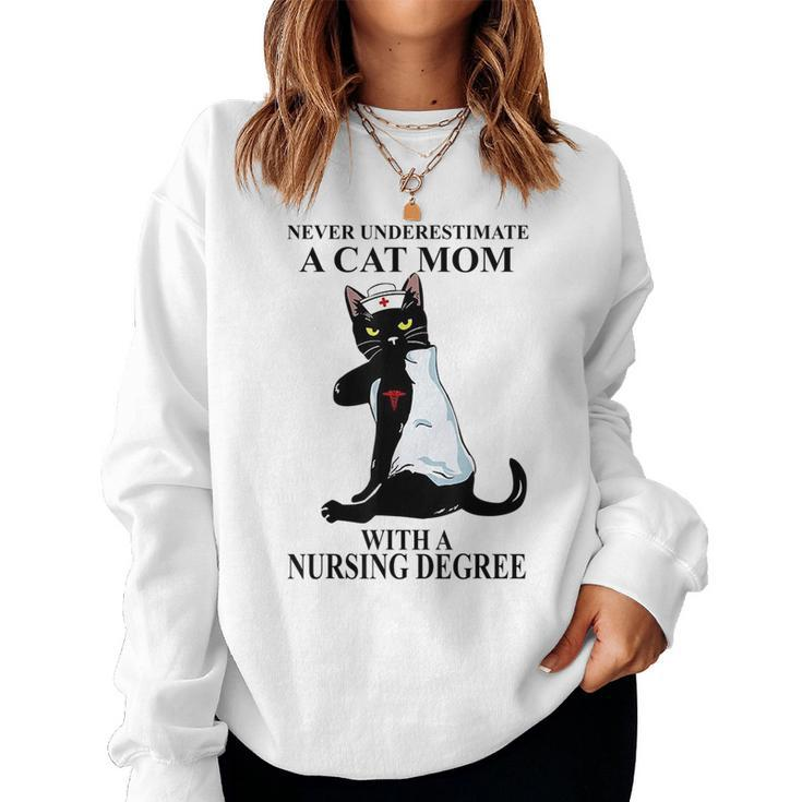 Never Underestimate A Cat Mom With A Nursing Degree For Mom Women Sweatshirt