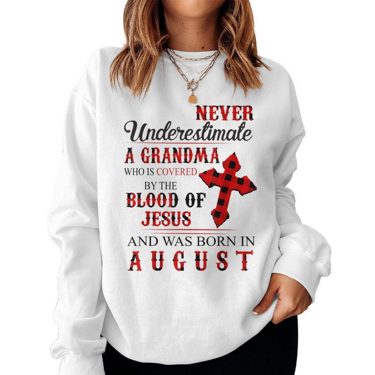 Never Underestimate A Grandma Who Is Covered Jesus In August Women Sweatshirt