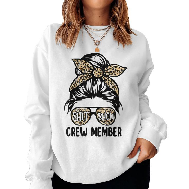Women Shit Show Crew Member Messy Bun Manager Or Supervisor  Women Crewneck Graphic Sweatshirt