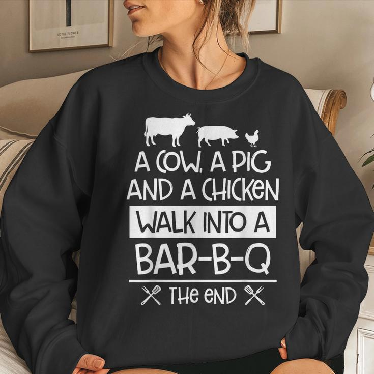 A Cow A Pig And A Chicken Walk Into A Bar B Q The End - Bbq Women Crewneck Graphic Sweatshirt Gifts for Her