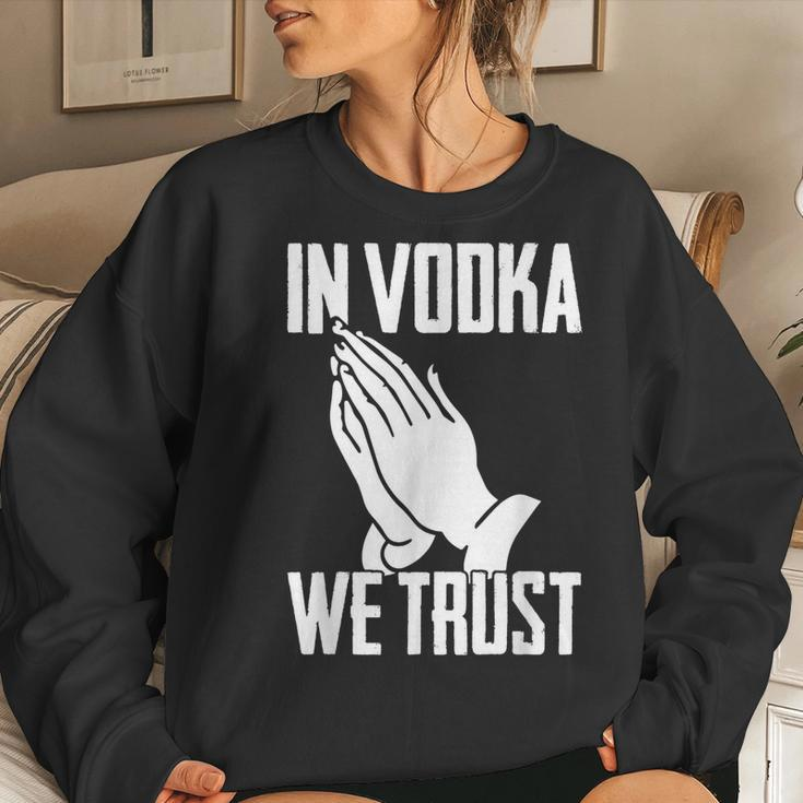 Alcohol In Vodka We Trust Sarcasm Men Women Adult Sweatshirt Gifts for Her