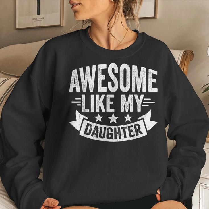 Awesome Like My Daughter Men Dad Funny Fathers Day Women Crewneck Graphic Sweatshirt Gifts for Her